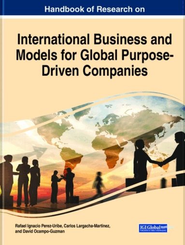 David, Carlos, Rafael Ignacio - Handbook of Research on International Business and Models for Global Purpose-Driven Companies, E-bok