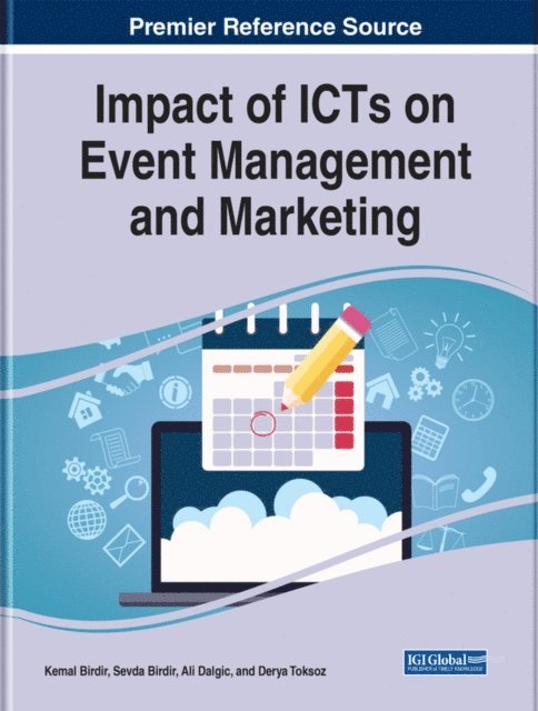 Derya Toksoz, Ali Dalgic, Sevda Birdir, Kemal Birdir - Impact of ICTs on Event Management and Marketing, E-bok