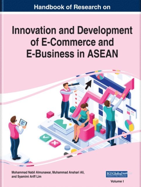 Syamimi Ariff Lim, Muhammad Anshari, Mohammad Nabil Almunawar - Handbook of Research on Innovation and Development of E-Commerce and E-Business in ASEAN, E-bok