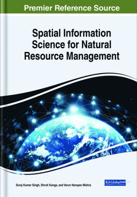 Varun Narayan, Shruti, Suraj Kumar - Spatial Information Science for Natural Resource Management, E-bok