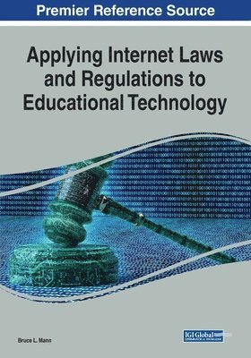 Bruce L. Mann - Applying Internet Laws and Regulations to Educational Technology, Häftad. Tillgänglighet: Lägg i varukorg