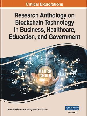 Information Resources Management Association - Research Anthology on Blockchain Technology in Business, Healthcare, Education, and Government, Inbunden