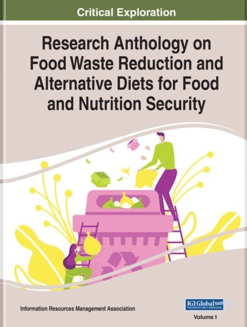 Information Resources - Research Anthology on Food Waste Reduction and Alternative Diets for Food and Nutrition Security, E-bok