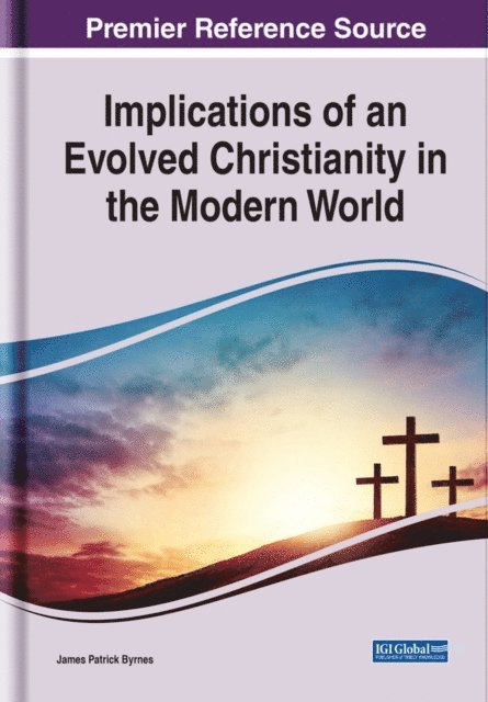 James Patrick - Implications of an Evolved Christianity in the Modern World, E-bok