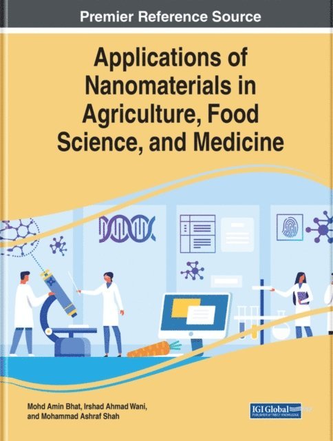 Shah Ashraf, Irshad Ahmad Wani, Mohd Amin Bhat - Applications of Nanomaterials in Agriculture, Food Science, and Medicine, E-bok