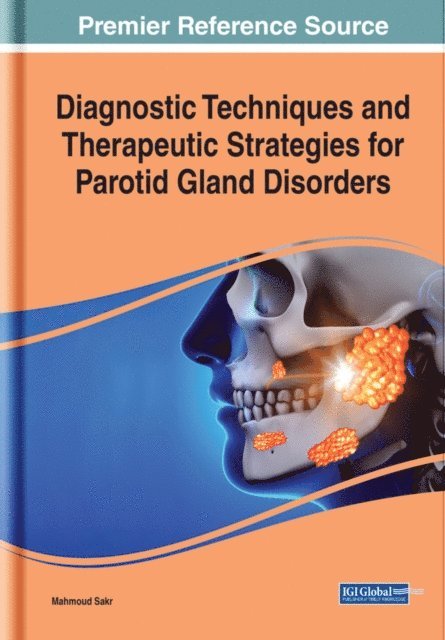 Mahmoud - Diagnostic Techniques and Therapeutic Strategies for Parotid Gland Disorders, E-bok