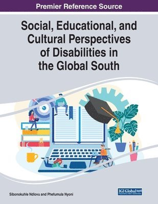 Sibonokuhle Ndlovu, Phefumula Nyoni - Social, Educational, and Cultural Perspectives of Disabilities in the Global South, Häftad