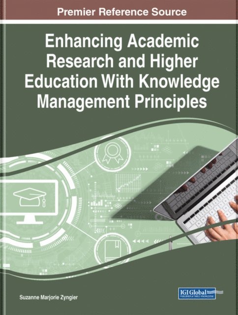 Suzanne Zyngier - Enhancing Academic Research and Higher Education With Knowledge Management Principles, E-bok. Tillgänglighet: Lägg i varukorg