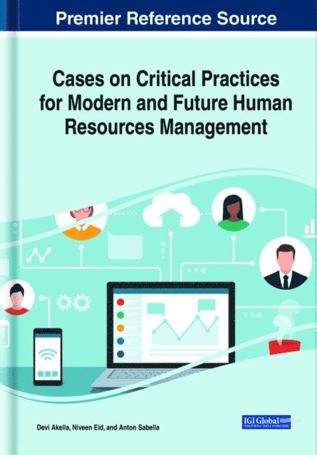Anton, Niveen, Devi - Cases on Critical Practices for Modern and Future Human Resources Management, E-bok