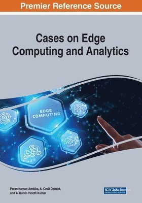 Paranthaman Ambika, A. Cecil Donald - Cases on Edge Computing and Analytics, Häftad