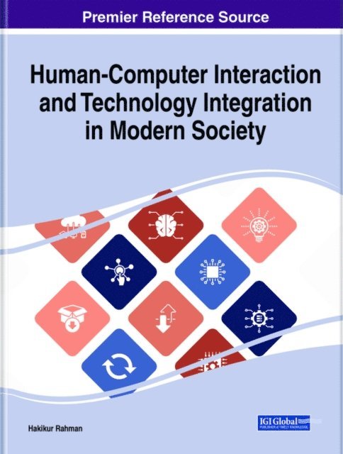 Hakikur Rahman - Human-Computer Interaction and Technology Integration in Modern Society, E-bok