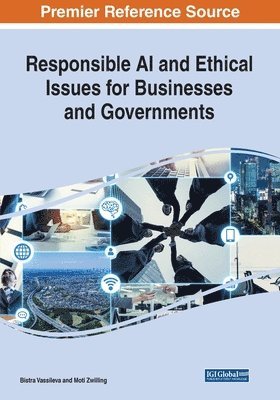 Bistra Vassileva, Moti Zwilling - Responsible AI and Ethical Issues for Businesses and Governments, Häftad