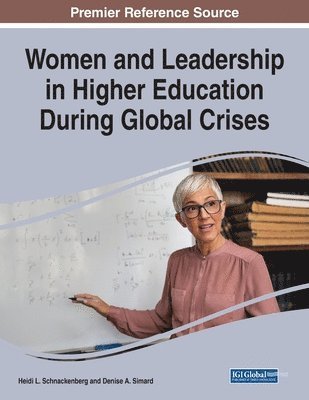 Heidi L. Schnackenberg, Denise a. Simard - Women and Leadership in Higher Education During Global Crises, Häftad