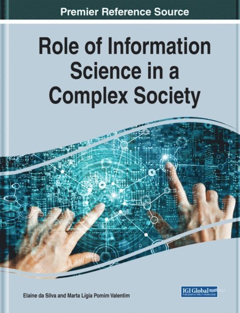 Marta Ligia Pomim Valentim, Elaine da Silva - Role of Information Science in a Complex Society, E-bok