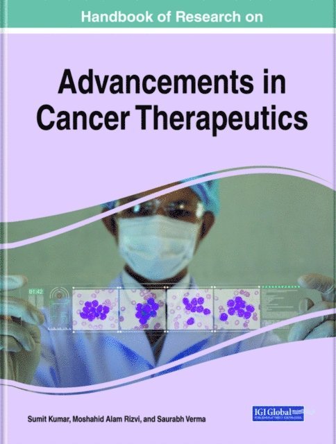 Saurabh, Moshahid Alam, Sumit - Handbook of Research on Advancements in Cancer Therapeutics, E-bok