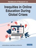 Handbook of Research on Inequities in Online Education During Global Crises