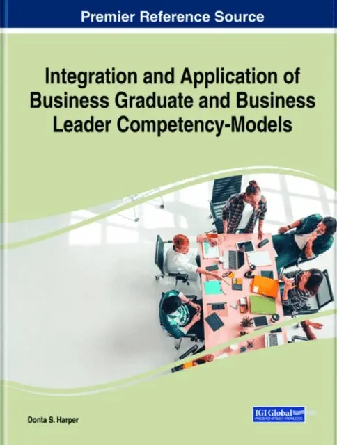 Donta S. Harper - Integration and Application of Business Graduate and Business Leader Competency-Models, E-bok. Tillgänglighet: Lägg i varukorg