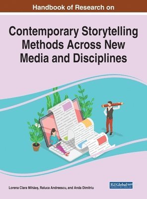 Lorena Clara Mihe, Raluca Andreescu, Anda Dimitriu - Handbook of Research on Contemporary Storytelling Methods Across New Media and Disciplines, Inbunden