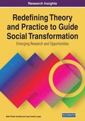 Redefining Theory and Practice to Guide Social Transformation