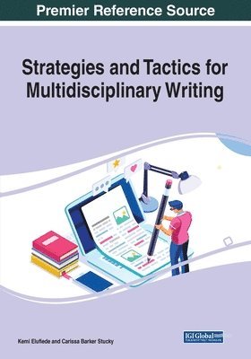 Kemi Elufiede, Carissa Barker Stucky - Strategies and Tactics for Multidisciplinary Writing, Häftad. Tillgänglighet: Lägg i varukorg
