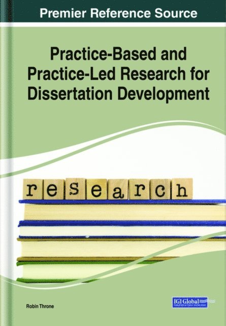 Robin - Practice-Based and Practice-Led Research for Dissertation Development, E-bok