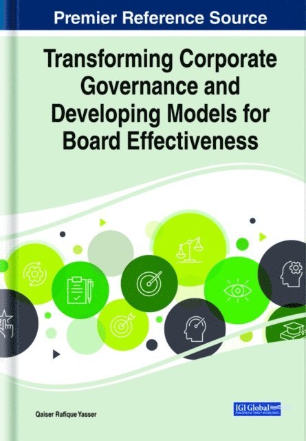 Abdullah Al-Mamun, Qaiser Rafique Yasser - Transforming Corporate Governance and Developing Models for Board Effectiveness, E-bok