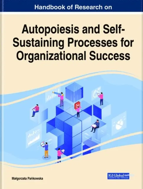 Malgorzata Pankowska - Handbook of Research on Autopoiesis and Self-Sustaining Processes for Organizational Success, E-bok. Tillgänglighet: Lägg i varukorg