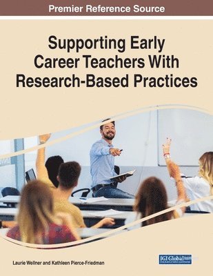 Laurie Wellner, Kathleen Pierce-Friedman - Supporting Early Career Teachers With Research-Based Practices, Häftad. Tillgänglighet: Lägg i varukorg