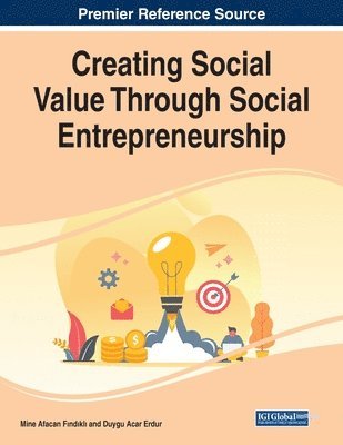 Mine Afacan Fındıklı, Duygu Acar Erdur - Creating Social Value Through Social Entrepreneurship, Häftad