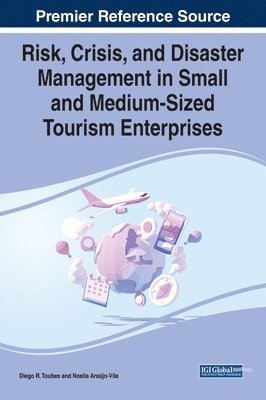 Diego R. Toubes, Noelia Araújo-Vila - Risk, Crisis, and Disaster Management in Small and Medium-Sized Tourism Enterprises, Inbunden