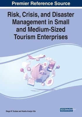 Diego R. Toubes, Noelia Araújo-Vila - Risk, Crisis, and Disaster Management in Small and Medium-Sized Tourism Enterprises, Häftad