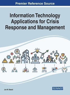 Jon W. Beard - Information Technology Applications for Crisis Response and Management, Inbunden. Tillgänglighet: Lägg i varukorg