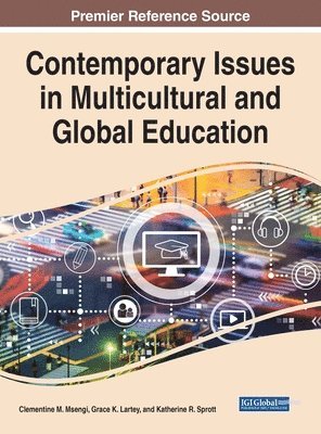 Handbook of Research on Contemporary Issues in Multicultural and Global Education