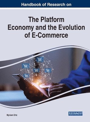 Myriam Ertz - Handbook of Research on the Platform Economy and the Evolution of E-Commerce, Inbunden. Tillgänglighet: Lägg i varukorg