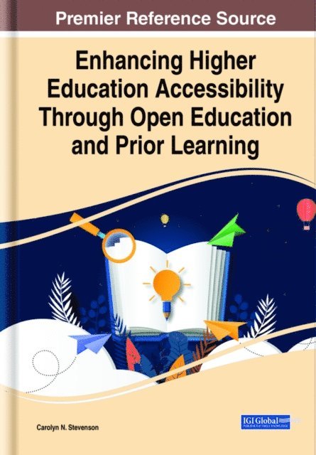 Carolyn N. - Enhancing Higher Education Accessibility Through Open Education and Prior Learning, E-bok