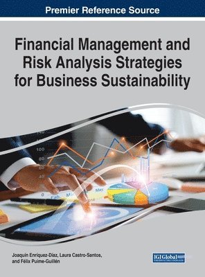 Joaquín Enríquez-Díaz, Laura Castro-Santos, Félix Puime-Guillén - Financial Management and Risk Analysis Strategies for Business Sustainability, Inbunden