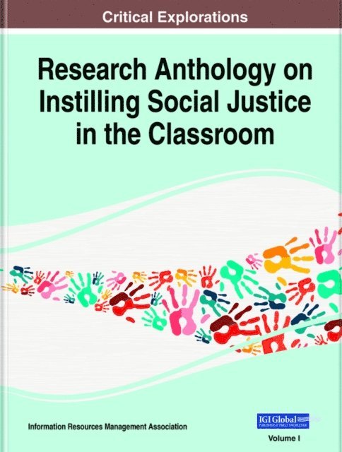 Information Resources - Research Anthology on Instilling Social Justice in the Classroom, E-bok