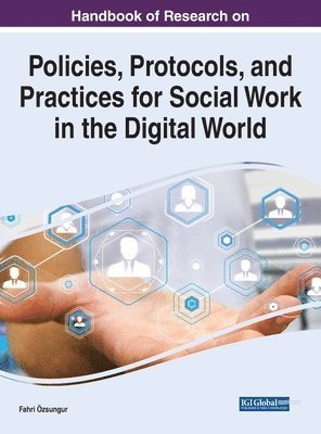 Fahri ?ûzsungur - Policies, Protocols, and Practices for Social Work in the Digital World, Inbunden