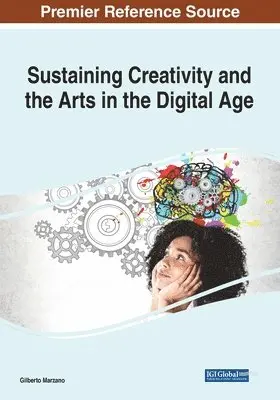 Gilberto Marzano - Sustaining Creativity and the Arts in the Digital Age, Häftad. Tillgänglighet: Lägg i varukorg