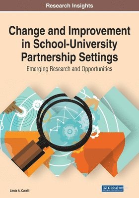 Linda A. Catelli - Change and Improvement in School-University Partnership Settings: Emerging Research and Opportunities, Häftad. Tillgänglighet: Lägg i varukorg