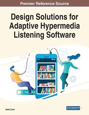 Vehbi Turel - Design Solutions for Adaptive Hypermedia Listening Software, Häftad