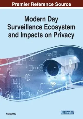 Ananda Mitra - Modern Day Surveillance Ecosystem and Impacts on Privacy, Häftad. Tillgänglighet: Lägg i varukorg