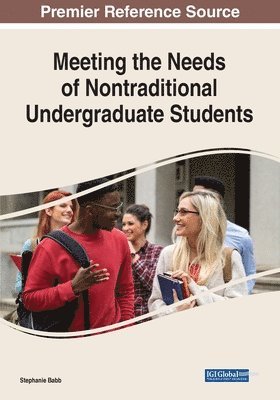 Stephanie Babb - Meeting the Needs of Nontraditional Undergraduate Students, Häftad