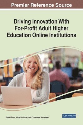 David S. Stein, Hilda R. Glazer, Constance Wanstreet - Driving Innovation With For-Profit Adult Higher Education Online Institutions, Inbunden. Tillgänglighet: Lägg i varukorg