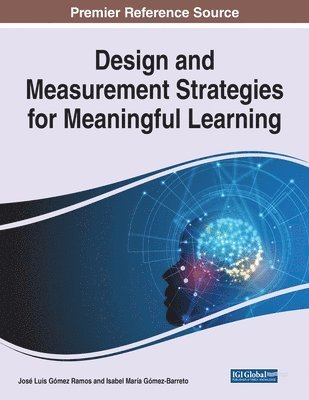 José Luis Gómez Ramos, Isabel María Gómez-Barreto - Design and Measurement Strategies for Meaningful Learning, Häftad