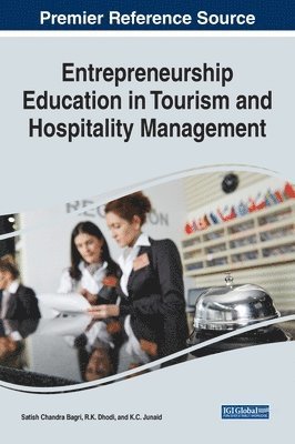 Satish Chandra Bagri, R.K Dhodi, KC Junaid - Entrepreneurship Education in Tourism and Hospitality Management, Inbunden