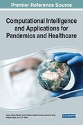 Computational Intelligence and Applications For Pandemics and Healthcare