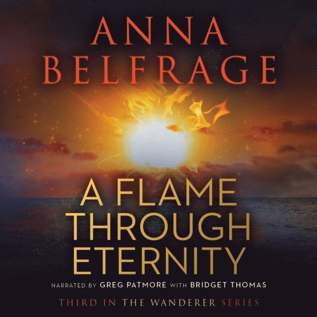 Anna Belfrage - Flame through Eternity, Ljudbok