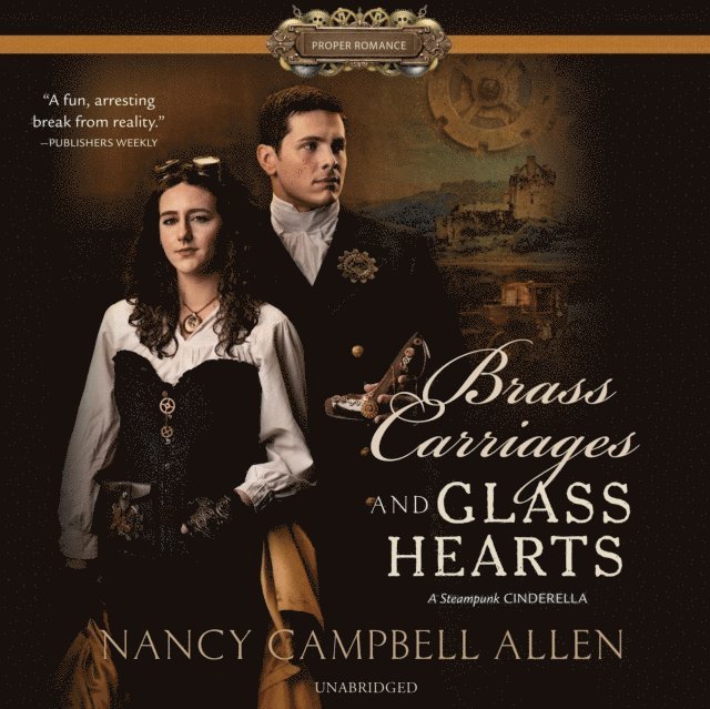 Nancy Campbell Allen - Brass Carriages and Glass Hearts, Ljudbok
