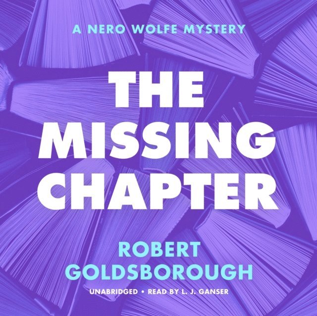 Robert Goldsborough - Missing Chapter, Ljudbok
